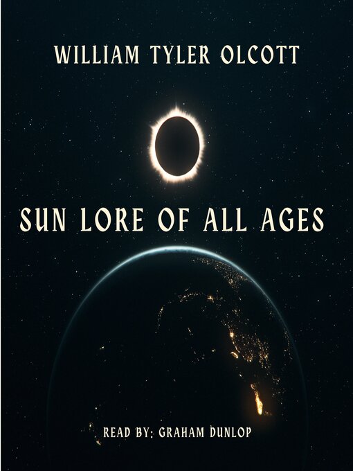 Title details for Sun Lore of All Ages by William Tyler Olcott - Available